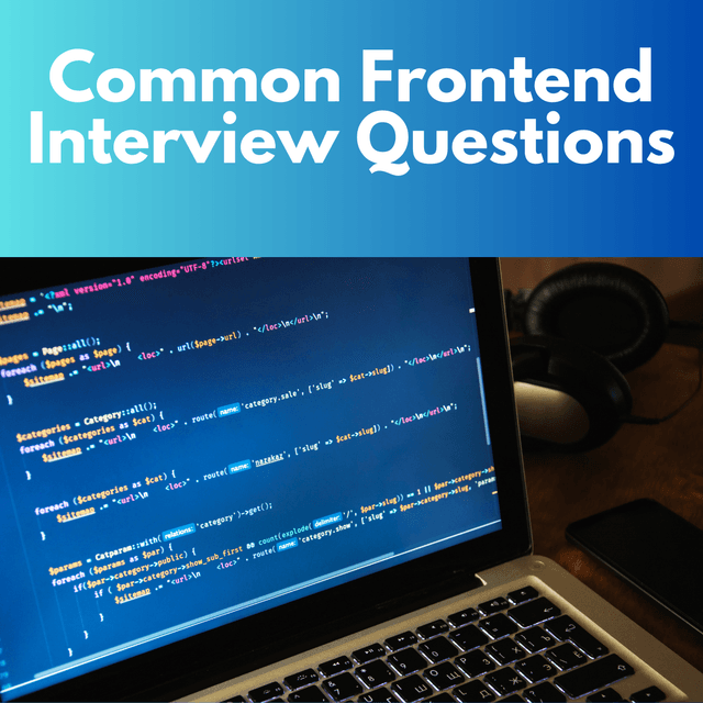 Common Front-end Developer Interview Questions